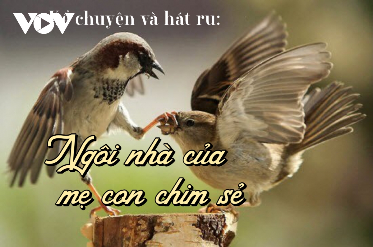 Truyện "Ngôi nhà của mẹ con chim sẻ"